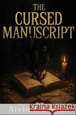 The Cursed Manuscript Book 1 Alvin E Lauran 9789353535988