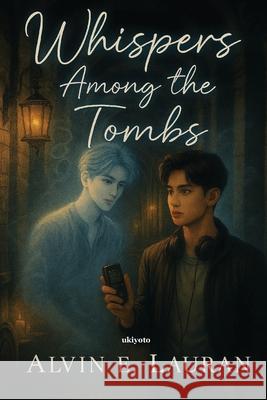Whisper among the Tombs Alvin E Lauran 9789353537722