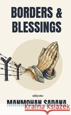 Borders and Blessings Manmohan Sadana 9789353537784