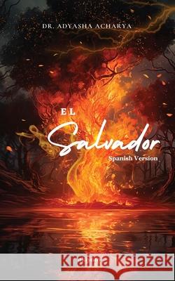 El Salvador Dr Adyasha Acharya 9789353538194