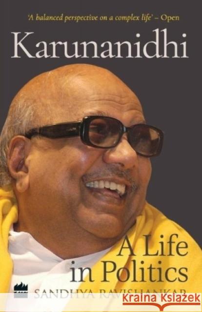 Karunanidhi: A Life in Politics Ravishankar, Sandhya 9789353571368