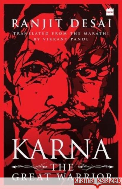 Karna: The Great Warrior Ranjit Desai   9789353571405