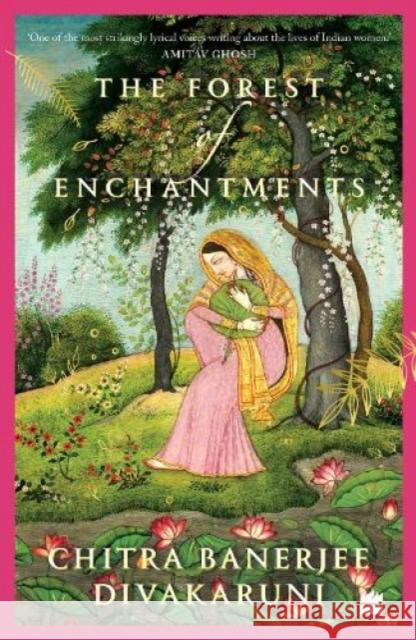 The Forest of Enchantments Chitra Banerjee Divakaruni 9789353573577