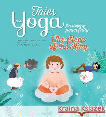 Tales for Yoga: The Sleep of the King Therese Dufour 9789353760601