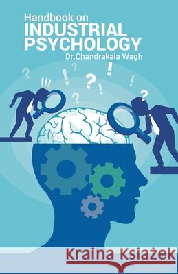 Handbook on Industrial Psychology Chandrakala Chandrashekhar Wagh 9789354079306
