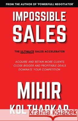 Impossible Sales Mihir Koltharkar 9789354164248