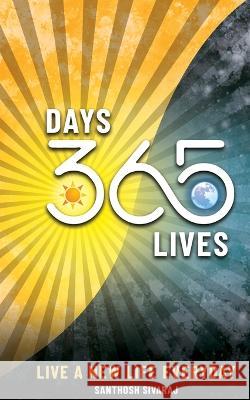 365 Days: 365 Lives Santhosh Sivaraj 9789354195204