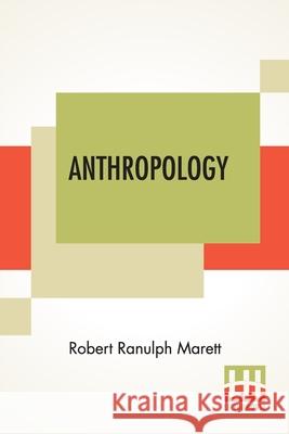 Anthropology: Edited By Herbert Fisher, Et Al Robert Ranulph Marett Herbert Fisher Et Al 9789354200533 Lector House