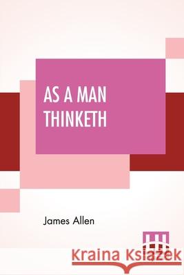 As A Man Thinketh James Allen 9789354201295 Lector House