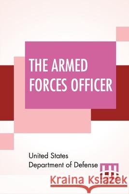 The Armed Forces Officer United States Department of Defense 9789354205200