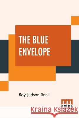 The Blue Envelope Roy Judson Snell 9789354208508