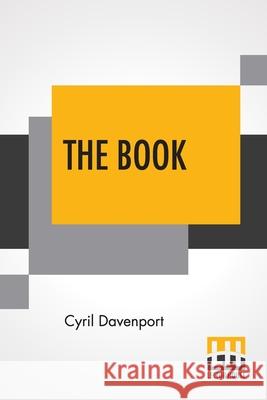 The Book: Its History And Development Cyril Davenport 9789354208973 Lector House
