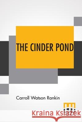 The Cinder Pond Carroll Watson Rankin 9789354209369 Lector House