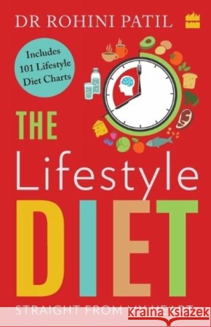 Lifestyle Diet: Straight from My Heart Rohini Patil 9789354220388 Harper India