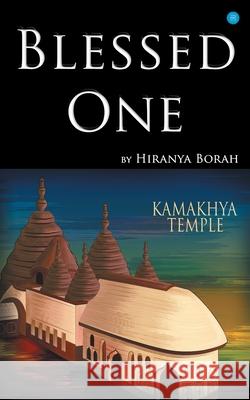 Blessed One Hiranya Borah 9789354272592 Bluerosepublisher