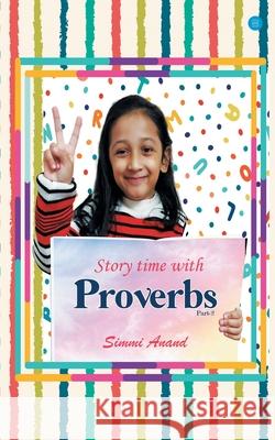 Story time with proverbs part-2 Simmi Anand 9789354273728