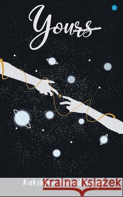 Yours Kakshma Gupta 9789354277320 Bluerosepublisher