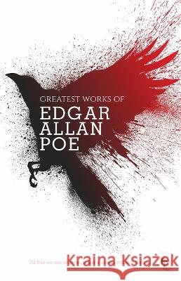 Greatest Works of Edgar Allan Poe Edgar Allan Poe 9789354401466