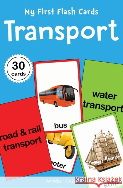 My First Flash Cards Transport: Early Learning Cards For Kids Wonder House Books 9789354402814 Wonder House Books