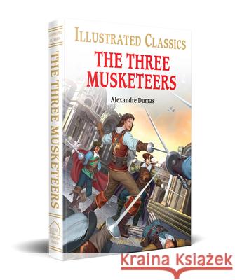 The Three Musketeers : Illustrated Children Classics: English Novel With Review Questions Alexandre Dumas 9789354403408 Wonder House Books