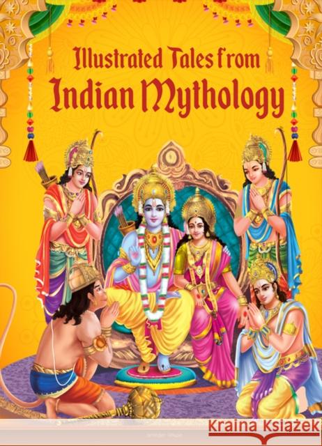 Illustrated Tales from Indian Mythology Wonder House Books 9789354403972 Wonder House Books