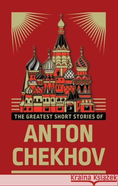 The Greatest Short Stories of Anton Chekhov: Deluxe Hardbound Edition Anton Chekhov 9789354406317