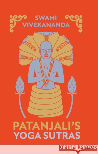 Patanjali's Yoga Sutras: Deluxe Hardbound Edition Swami Vivekananda 9789354407017 Fingerprint! Publishing