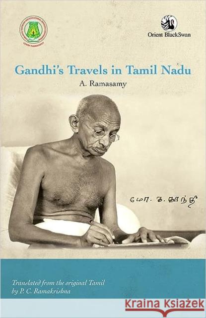 Gandhi’s Travels in Tamil Nadu A. Ramasamy 9789354423703