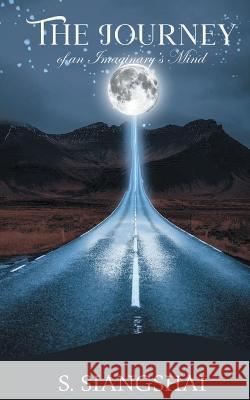 The Journey Of An Imaginary's Mind S Siangshai   9789354460340 Cyscoprime Publishers