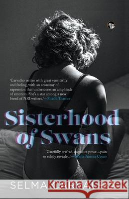 Sisterhood of Swans Selma Carvalho 9789354470370