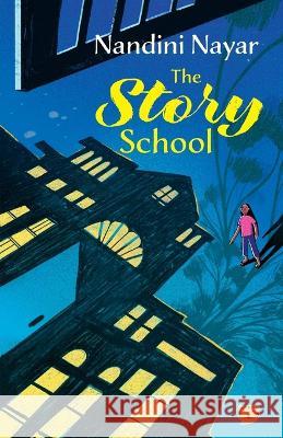 The Story School Nandini Nayar 9789354473449 Speaking Tiger Books