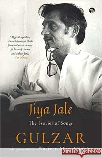 Jiya Jale: The Stories Of Songs Kabir, Nasreen Munni 9789354473685 Speaking Tiger Publishing Private Limited