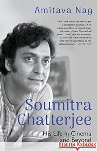 Soumitra Chatterjee: His Life in Cinema and Beyond Soumitra Chatterjee 9789354474521 Speaking Tiger