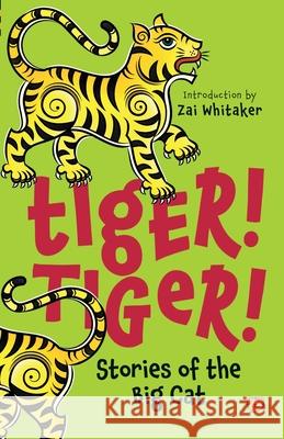 Tiger! Tiger! Stories of the Big Cat Various Various 9789354478994 Speaking Tiger Books