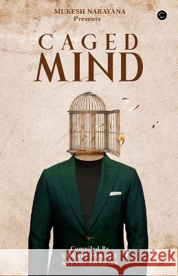 Caged Mind Khyati Pandey Sakshi Sharma  9789354524622