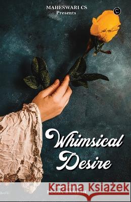 Whimsical Desire Ramesh Pooja   9789354529603 Fanatixx Publication