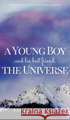 A Young Boy And His Best Friend, The Universe. Vol. II: An Inspirational, New-Age, Spiritual Story Kochure, Sameer 9789354579196 Sameer Kochure