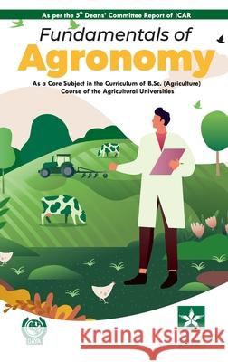 Fundamentals of Agronomy Rajeev Singh Vivek Yadav Ajai Kumar Yadav 9789354614682