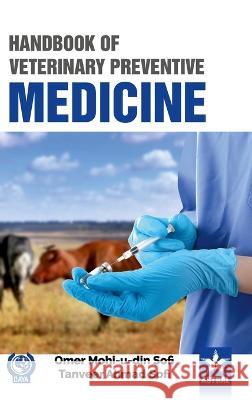 Handbook of Veterinary Preventive Medicine Omer Mohi-U-Din Sofi   9789354616266