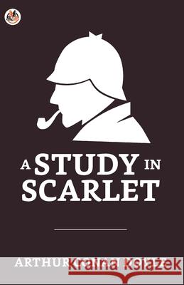 A Study in Scarlet Arthur Doyle Conan 9789354623349 True Sign Publishing House