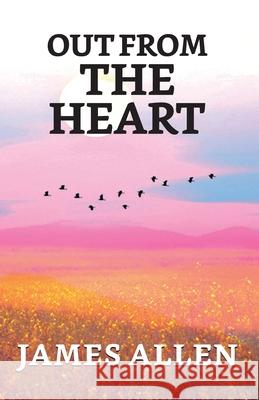 Out From The Heart James Allen 9789354625169 True Sign Publishing House