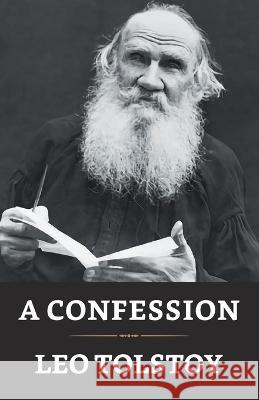A Confession Leo Tolstoy 9789354629433 True Sign Publishing House