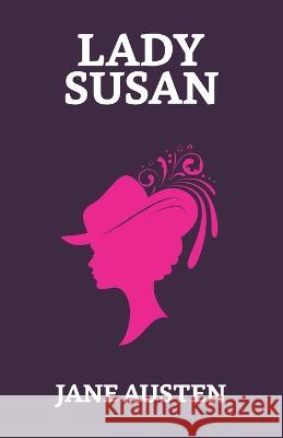 Lady Susan Jane Austen   9789354629907 True Sign Publishing House