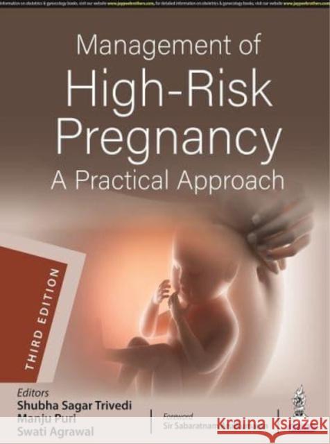 Management of High-Risk Pregnancy: A Practical Approach Shubha Sagar Trivedi Manju Puri Swati Agrawal 9789354651298 Jaypee Brothers Medical Publishers