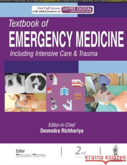 Textbook of Emergency Medicine Including Intensive Care & Trauma Sharma, Bhawana 9789354651373 Jaypee Brothers Medical Publishers