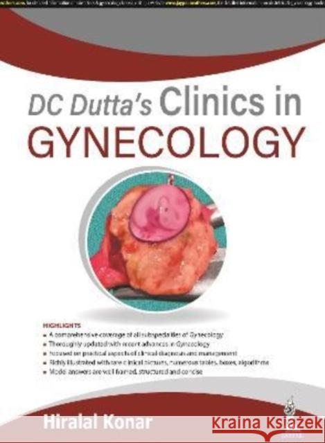 DC Dutta's Clinics in Gynecology Hiralal Konar   9789354651397 Jaypee Brothers Medical Publishers