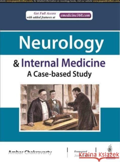 Neurology & Internal Medicine: A Case-based Study Ambar Chakravarty   9789354652066