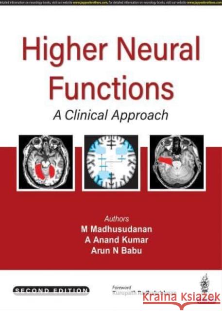 Higher Neural Functions: A Clinical Approach M Madhusudanan A Anand Kumar Arun N Babu 9789354653773 Jaypee Brothers Medical Publishers