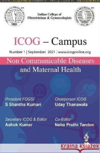 Non Communicable Diseases and Maternal Health Ashok Kumar Neha Pruthi Tandon  9789354654701 Jaypee Brothers Medical Publishers