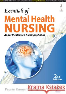 Essentials of Mental Health Nursing Pawan Kumar Sharma 9789354655197